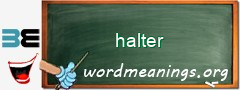 WordMeaning blackboard for halter